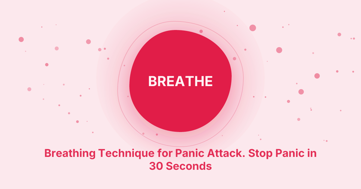Breathing Technique for Panic Attack: Stop Panic in 30 Seconds (Free ...